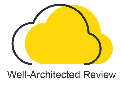 Well-Architected Review