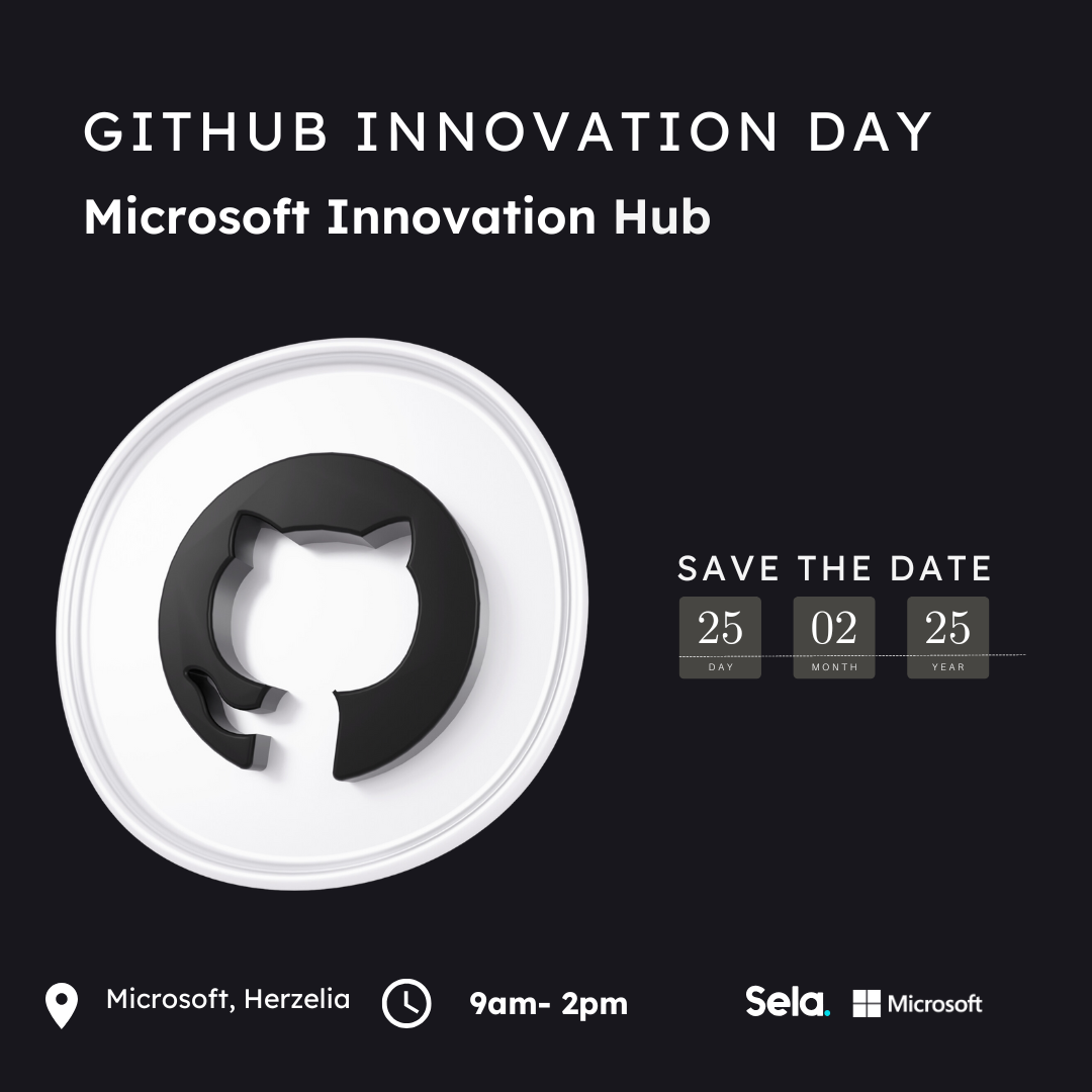 Microsoft Innovation Hub with Sela. GitHub Innovation Day